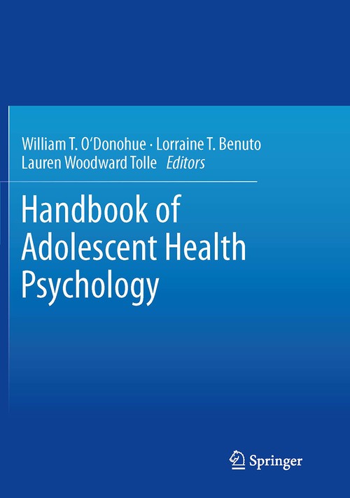 Handbook of Adolescent Health Psychology by William T O'donohue ISBN 9781493948369