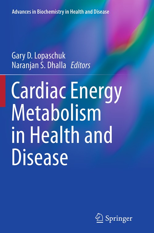 Cardiac Energy Metabolism in Health and Disease by Gary D Lopaschuk ISBN 9781493948796
