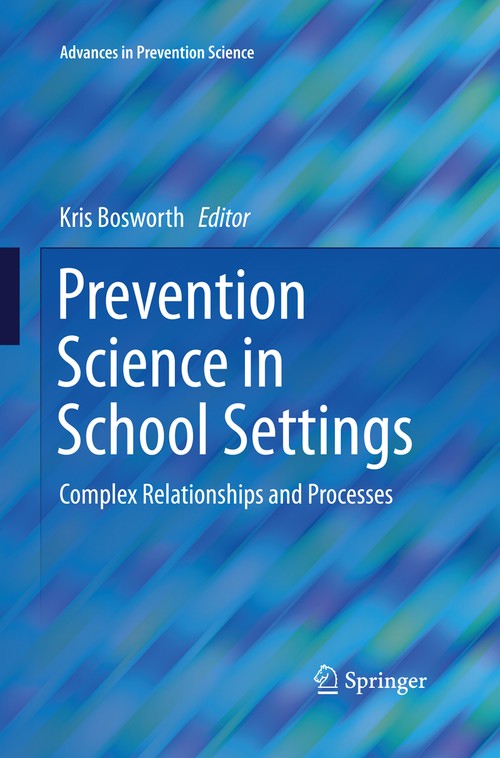 Prevention Science in School Settings by Kris Bosworth ISBN 9781493949953