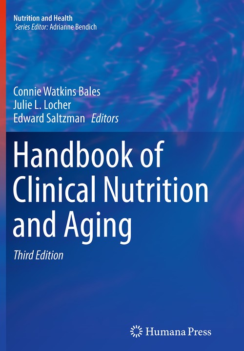 Handbook of Clinical Nutrition and Aging by Connie Watkins Bales ISBN 9781493950706
