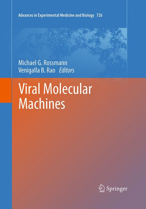 Viral Molecular Machines by Michael G Rossmann ISBN 9781493950850