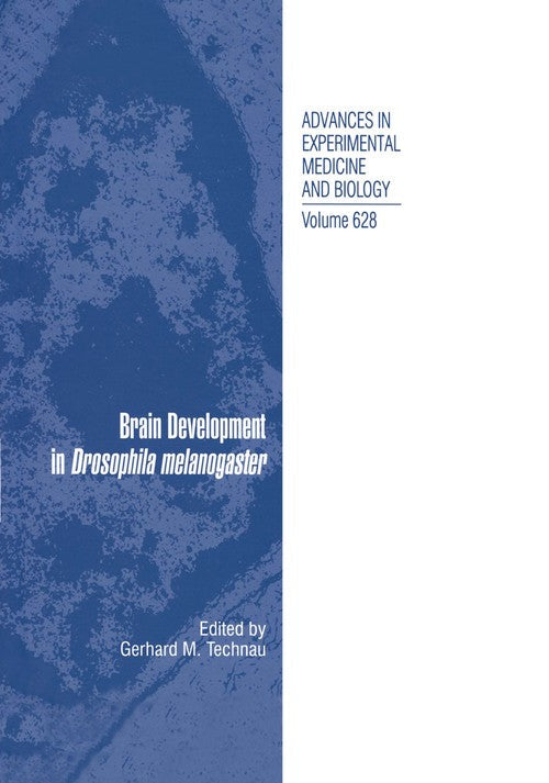 Brain Development in Drosophila melanogaster by Gerhard Martin Technau ISBN 9781493950898