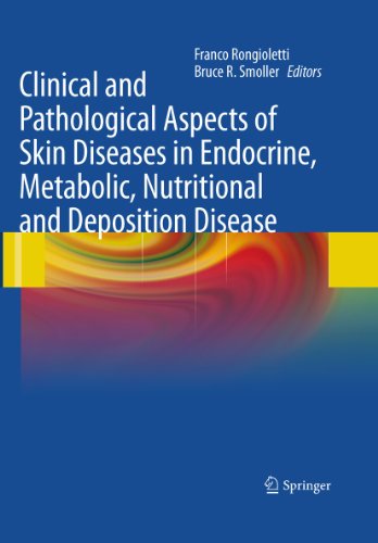 Clinical and Pathological Aspects of Skin Diseases in Endocrine, Metabolic, Nutritional and Deposition Disease by Bruce R Smoller ISBN 9781493950997