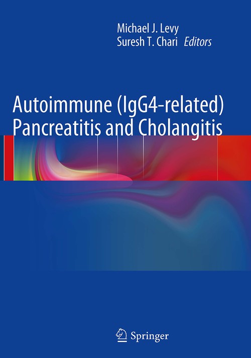 Autoimmune (IgG4-related) Pancreatitis and Cholangitis by Michael J Levy ISBN 9781493951086