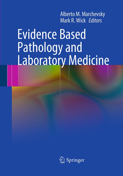 Evidence Based Pathology and Laboratory Medicine by Alberto M Marchevsky ISBN 9781493951109