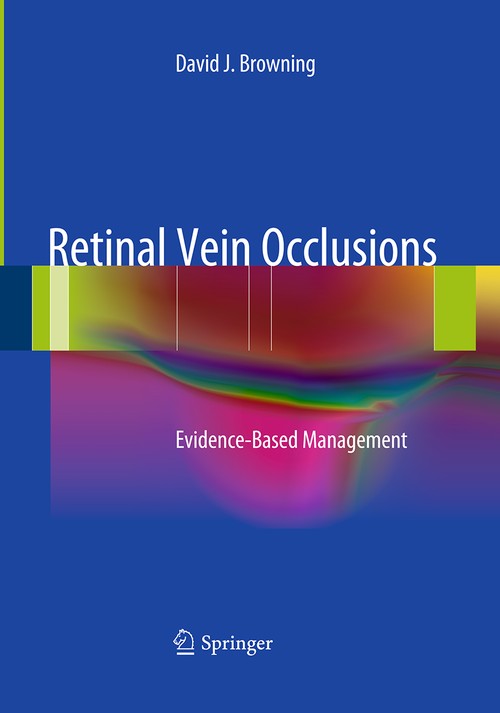 Retinal Vein Occlusions by David J Browning ISBN 9781493951802