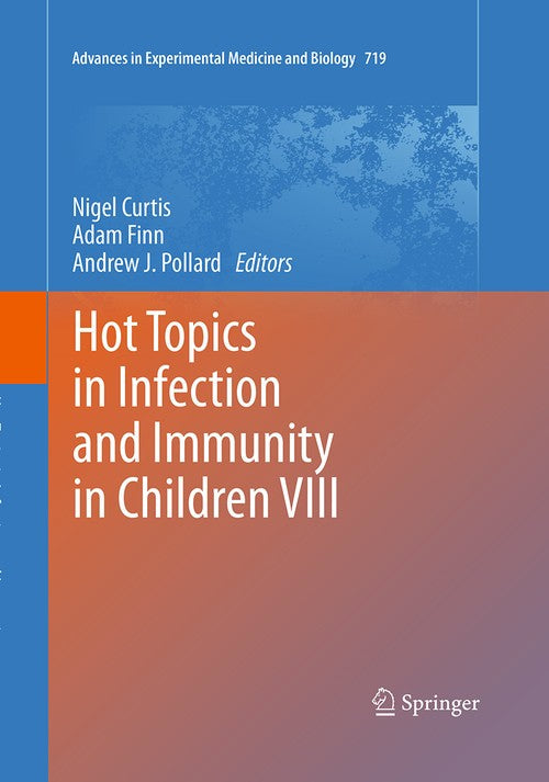 Hot Topics in Infection and Immunity in Children VIII by Nigel Curtis ISBN 9781493952243