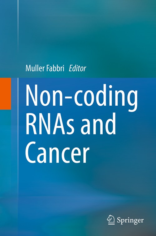 Non-coding RNAs and Cancer by Muller Fabbri ISBN 9781493952373