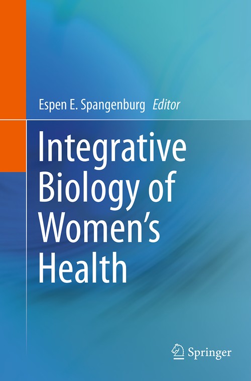 Integrative Biology of Womens Health by Espen E Spangenburg ISBN 9781493952588