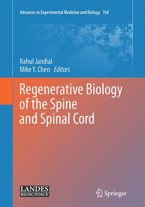 Regenerative Biology of the Spine and Spinal Cord by Rahul Jandial ISBN 9781493953677