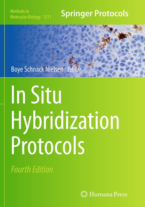 In Situ Hybridization Protocols by Boye Schnack Nielsen ISBN 9781493955268