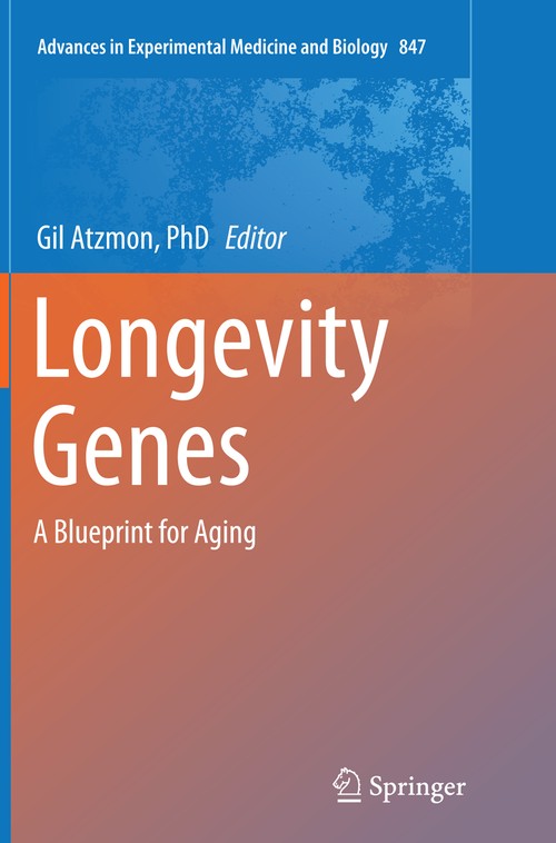 Longevity Genes by Gil Atzmon ISBN 9781493955558