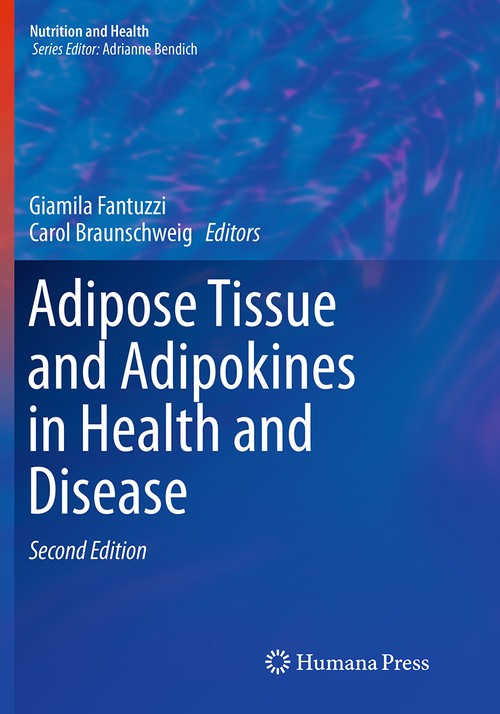 Adipose Tissue and Adipokines in Health and Disease by Giamila Fantuzzi ISBN 9781493956463