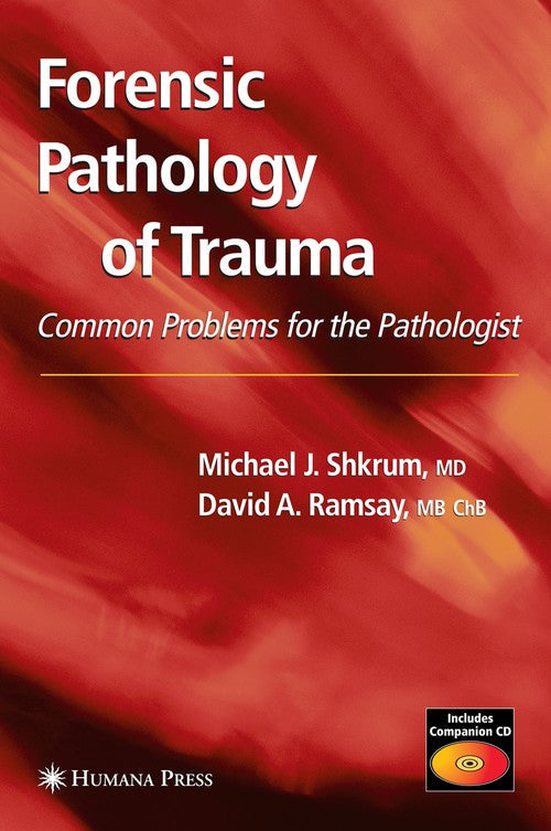 Forensic Pathology of Trauma by Michael J Shkrum 9781493956753