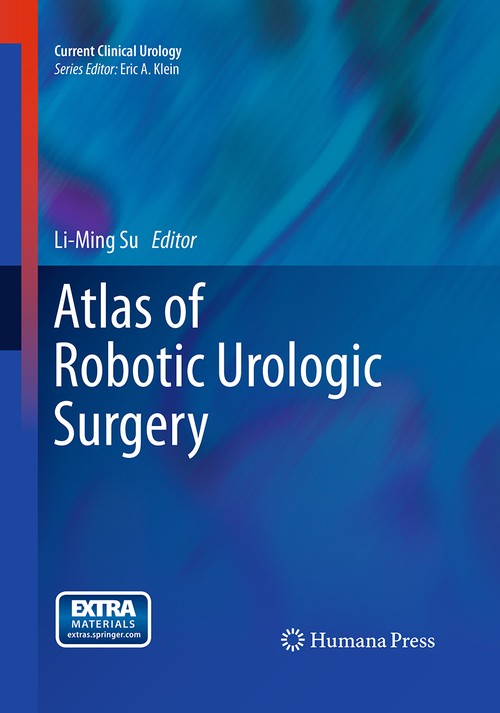 Atlas of Robotic Urologic Surgery by Li-Ming Su ISBN 9781493957057