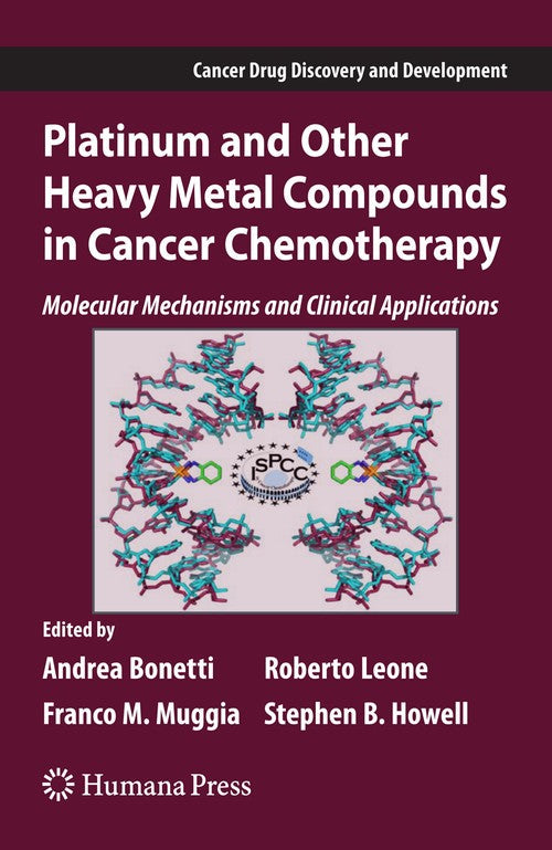 Platinum and Other Heavy Metal Compounds in Cancer Chemotherapy by Andrea Bonetti ISBN 9781493957101