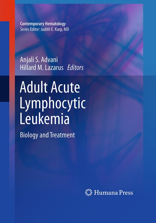 Adult Acute Lymphocytic Leukemia by Anjali S Advani ISBN 9781493957668