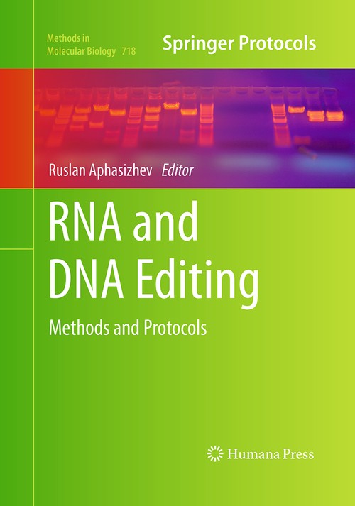 RNA and DNA Editing by Ruslan Aphasizhev ISBN 9781493958214