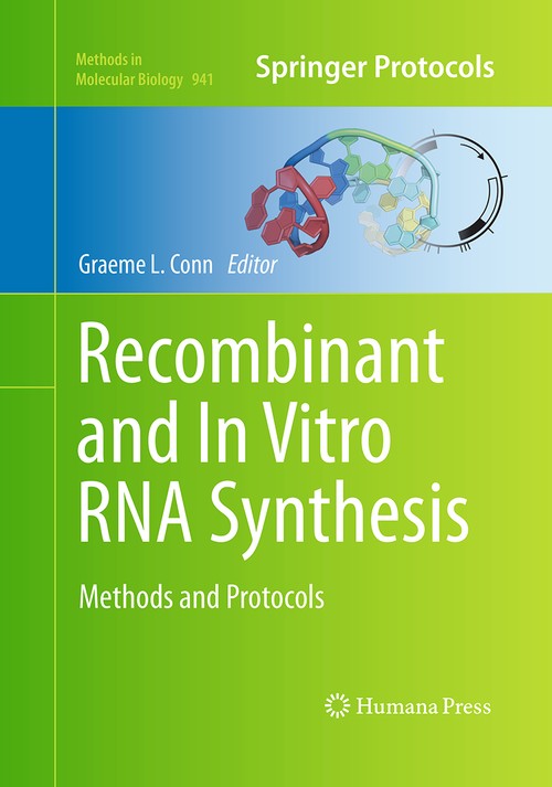 Recombinant and In Vitro RNA Synthesis by Graeme L Conn ISBN 9781493958306