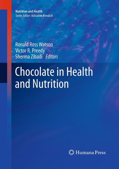 Chocolate in Health and Nutrition by Ronald Ross Watson ISBN 9781493959907