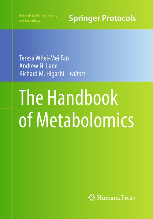 The Handbook of Metabolomics by Teresa Whei-Mei Fan 9781493960439