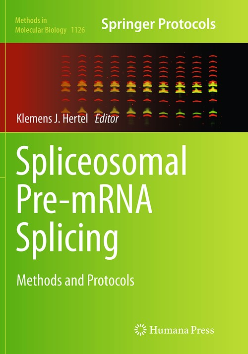 Spliceosomal Pre-mRNA Splicing by Klemens J Hertel ISBN 9781493960446