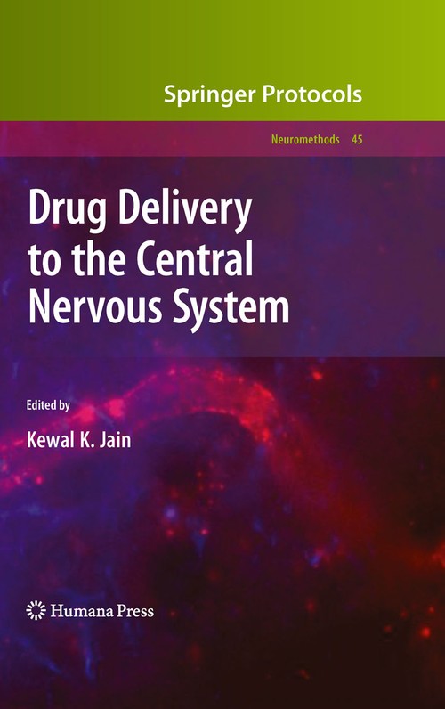 Drug Delivery to the Central Nervous System by Kewal K Jain 9781493961597