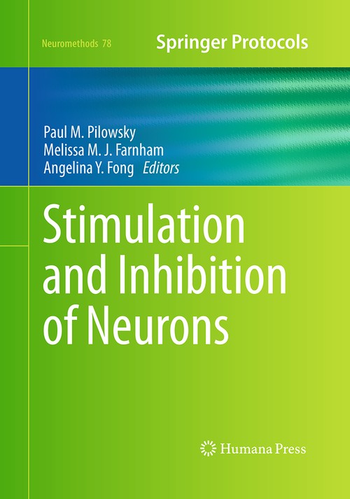 Stimulation and Inhibition of Neurons by Paul M Pilowsky ISBN 9781493962686