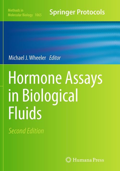 Hormone Assays in Biological Fluids by Michael J Wheeler ISBN 9781493962808