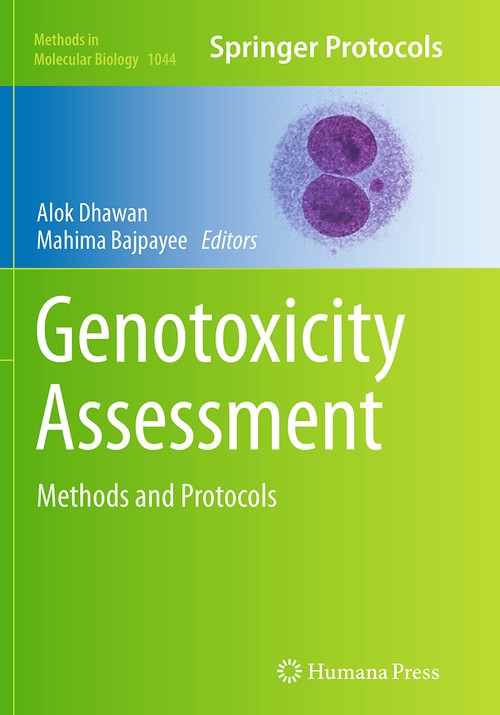 Genotoxicity Assessment by Alok Dhawan ISBN 9781493963027