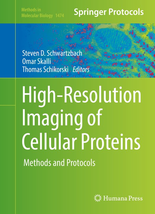 High-Resolution Imaging of Cellular Proteins by Steven D Schwartzbach 9781493963508