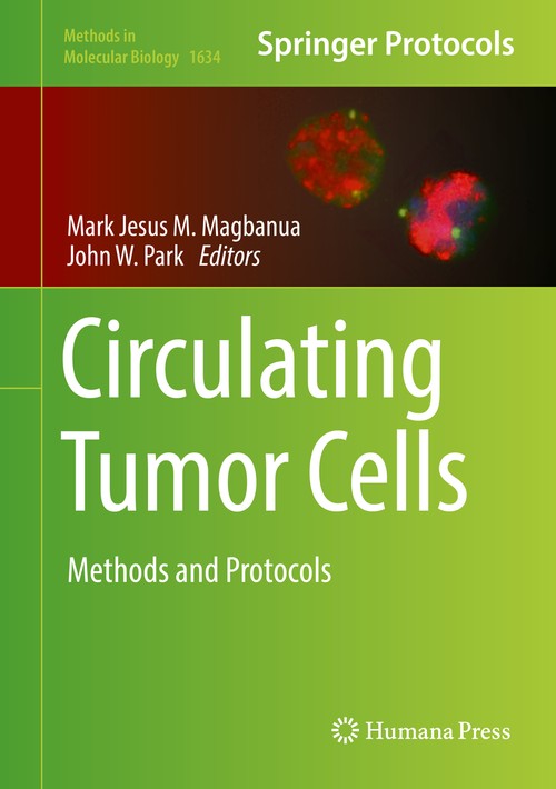Circulating Tumor Cells by Mark Jesus M Magbanua ISBN 9781493971435