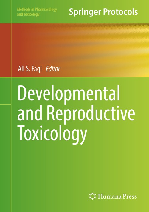 Developmental and Reproductive Toxicology by Ali S Faqi 9781493972067