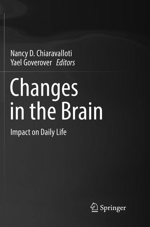Changes in the Brain by Nancy D Chiaravalloti ISBN 9781493979172