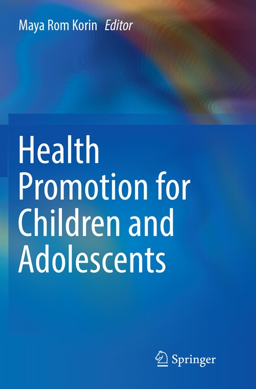 Health Promotion for Children and Adolescents by Maya Rom Korin ISBN 9781493979578