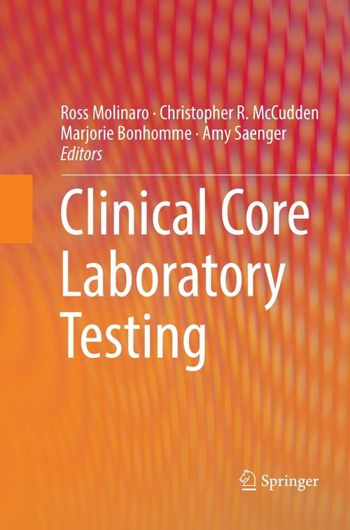Clinical Core Laboratory Testing by Ross Molinaro ISBN 9781493979585