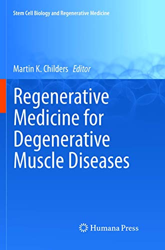 Regenerative Medicine for Degenerative Muscle Diseases by Martin K Childers ISBN 9781493980017