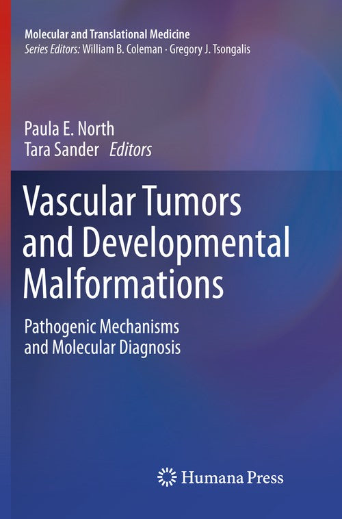 Vascular Tumors and Developmental Malformations by Paula E North ISBN 9781493980048