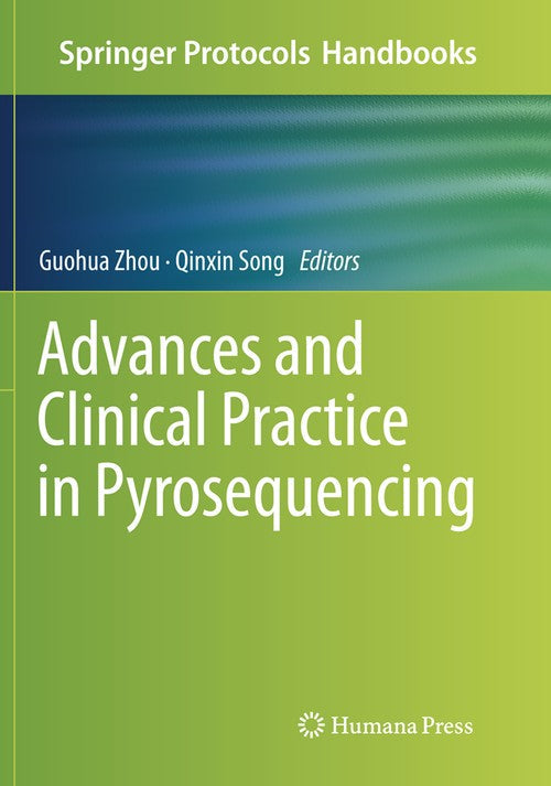Advances and Clinical Practice in Pyrosequencing by Guohua Zhou ISBN 9781493980178