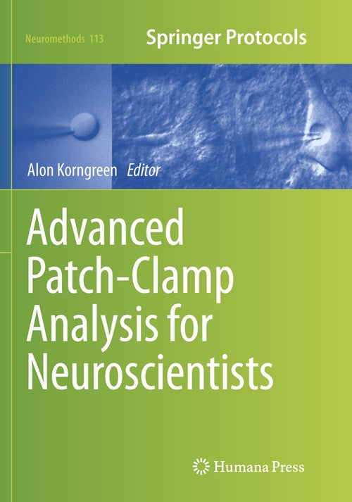 Advanced Patch-Clamp Analysis for Neuroscientists by Alon Korngreen ISBN 9781493980437