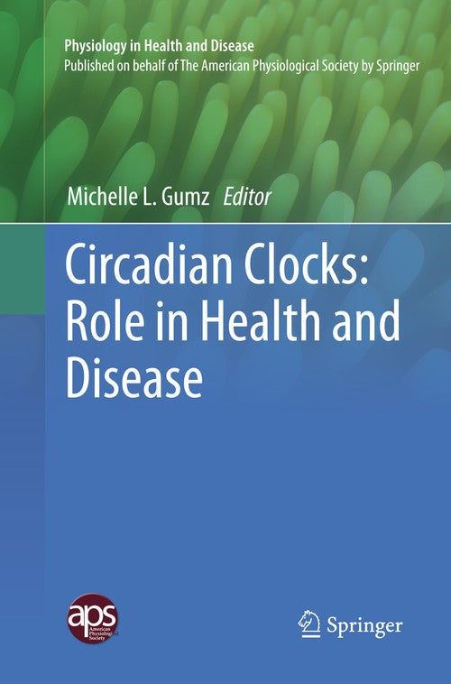 Circadian Clocks: Role in Health and Disease by Michelle L Gumz ISBN 9781493980543