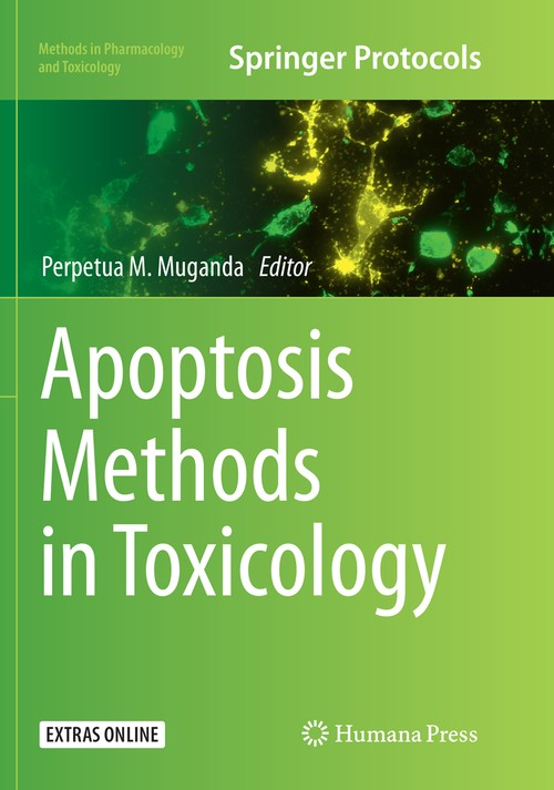 Apoptosis Methods in Toxicology by Perpetua M Muganda 9781493980864