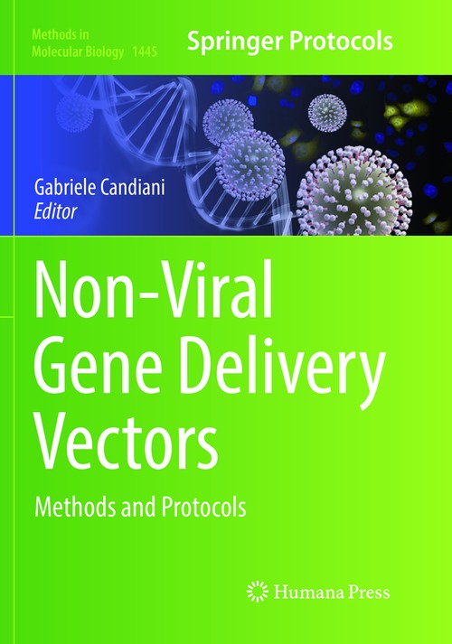 Non-Viral Gene Delivery Vectors by Gabriele Candiani ISBN 9781493981182