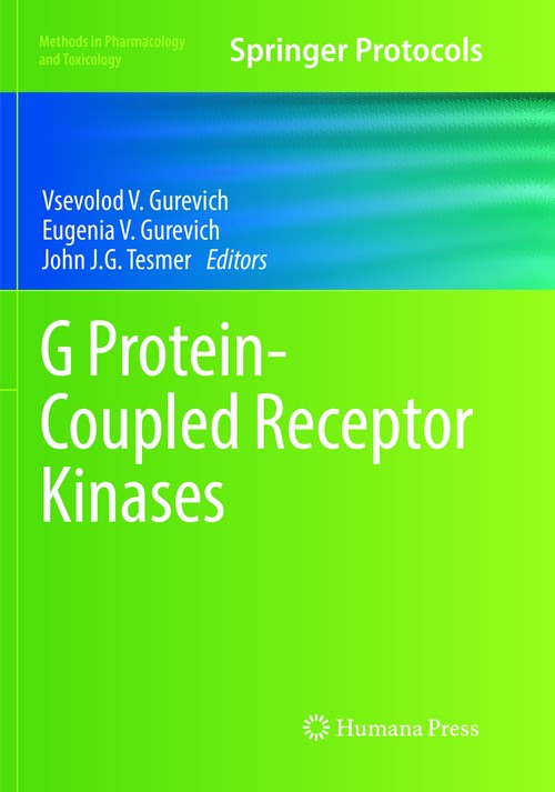 G Protein-Coupled Receptor Kinases by Vsevolod V Gurevich 9781493981427