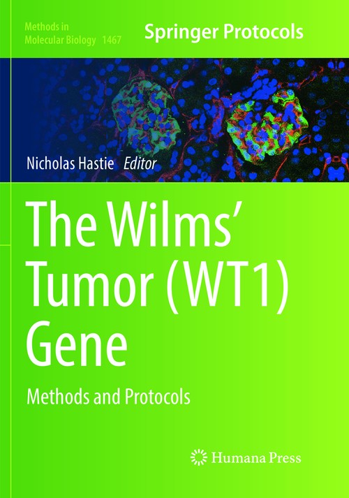 The Wilms' Tumor (WT1) Gene by Nicholas Hastie ISBN 9781493981564
