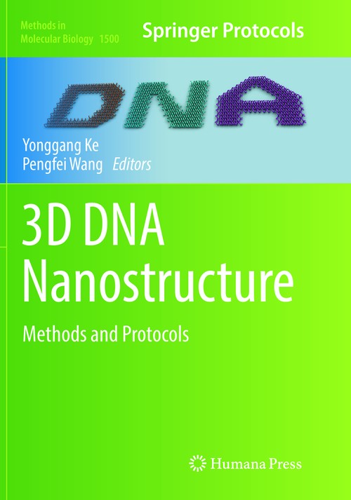 3D DNA Nanostructure by Yonggang Ke ISBN 9781493982059