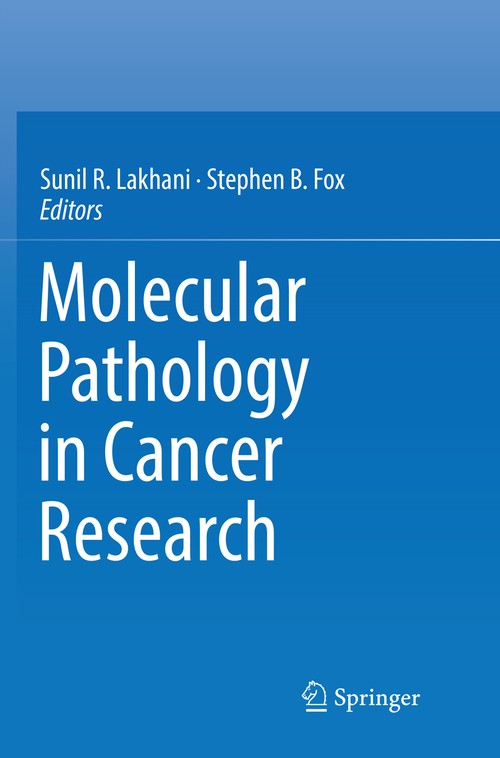 Molecular Pathology in Cancer Research by Sunil R Lakhani ISBN 9781493982585