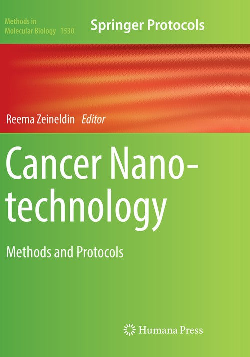 Cancer Nanotechnology by Reema Zeineldin ISBN 9781493982592