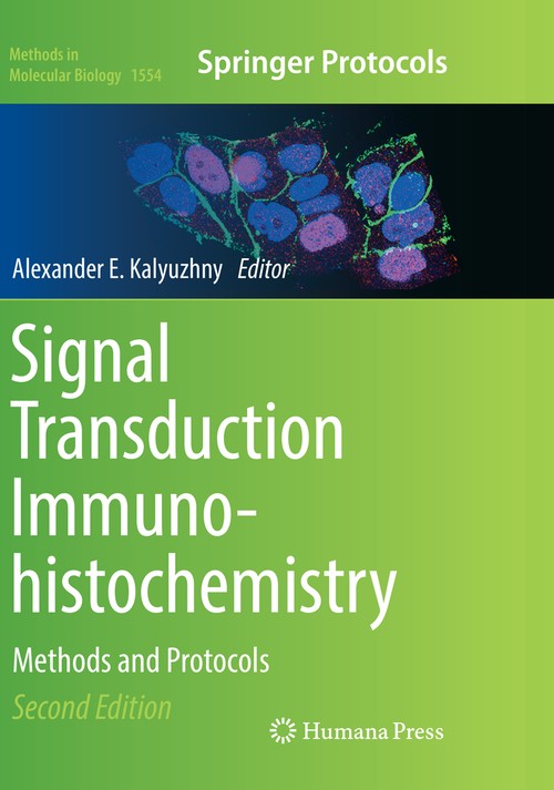Signal Transduction Immunohistochemistry by Alexander E Kalyuzhny ISBN 9781493982943
