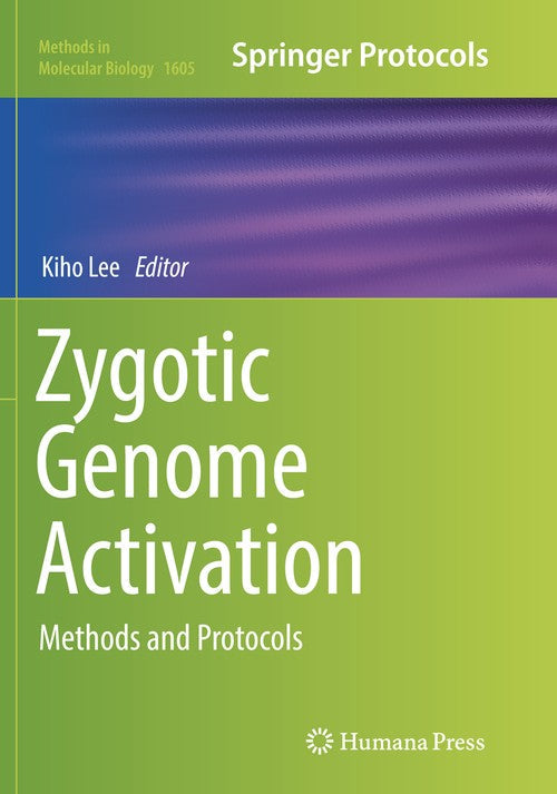 Zygotic Genome Activation by Kiho Lee ISBN 9781493983599